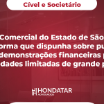 Junta Comercial do Estado de São Paulo revoga norma que dispunha sobre publicação das demonstrações financeiras para sociedades limitadas de grande porte