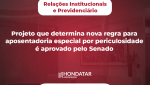 Projeto que determina nova regra para aposentadoria especial por periculosidade é aprovado pelo Senado