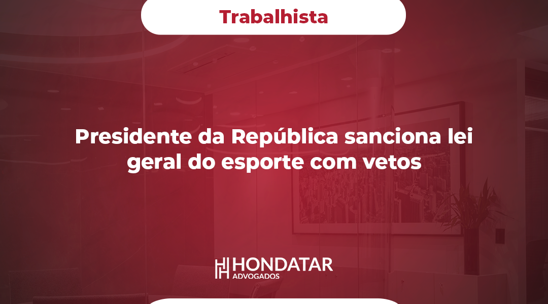 Presidente da República sanciona lei geral do esporte com vetos