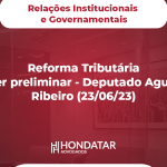 Reforma Tributária Parecer preliminar - Deputado Aguinaldo Ribeiro (23/06/23)