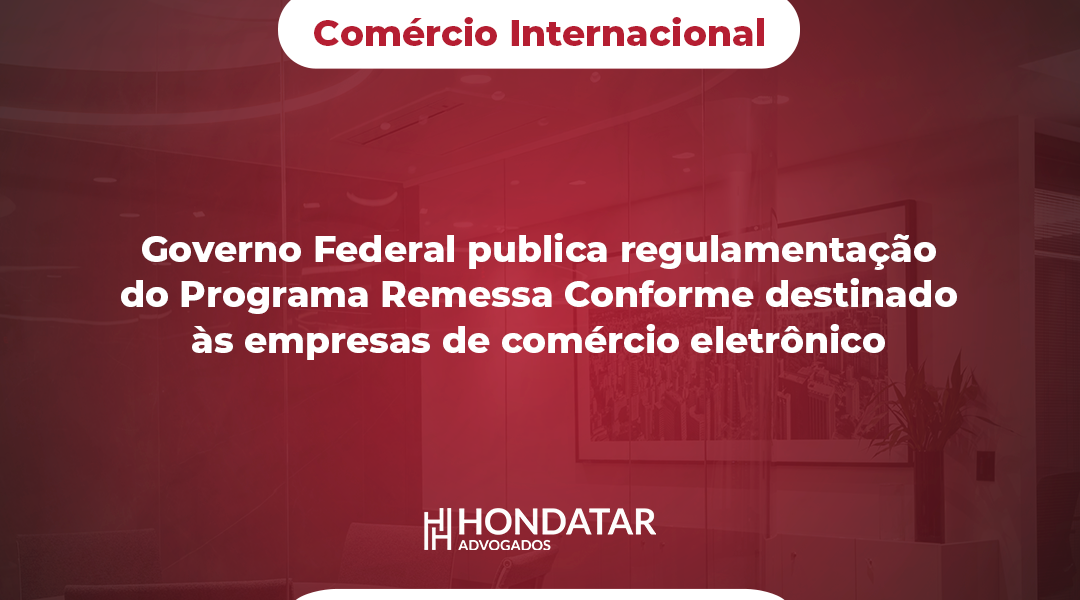 Governo Federal publica regulamentação do Programa Remessa Conforme destinado às empresas de comércio eletrônico