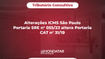 Alterações ICMS São Paulo - Portaria SRE n° 055/23 altera Portaria CAT n° 31/19 operadores logísticos para armazenamento de mercadorias de terceiros