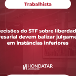 Decisões do STF sobre liberdade empresarial devem balizar julgamentos em instâncias inferiores