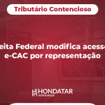 Receita Federal modifica acesso ao e-CAC por representação