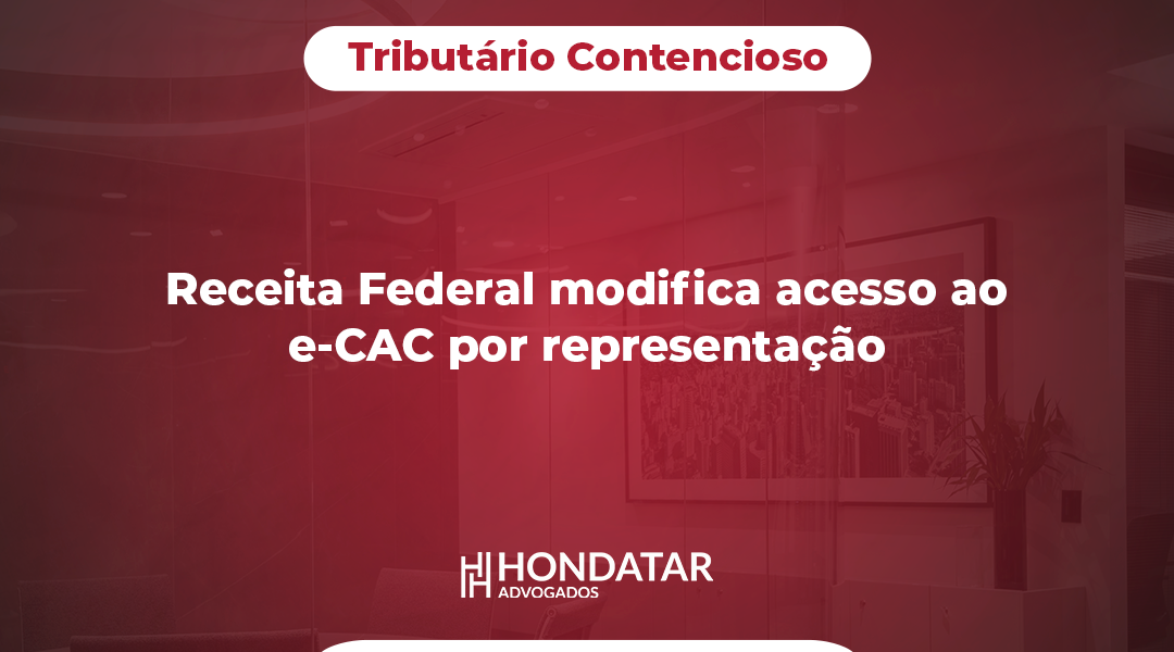 Receita Federal modifica acesso ao e-CAC por representação