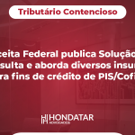 Receita Federal publica Solução de Consulta e aborda diversos insumos para fins de crédito de PIS/Cofins