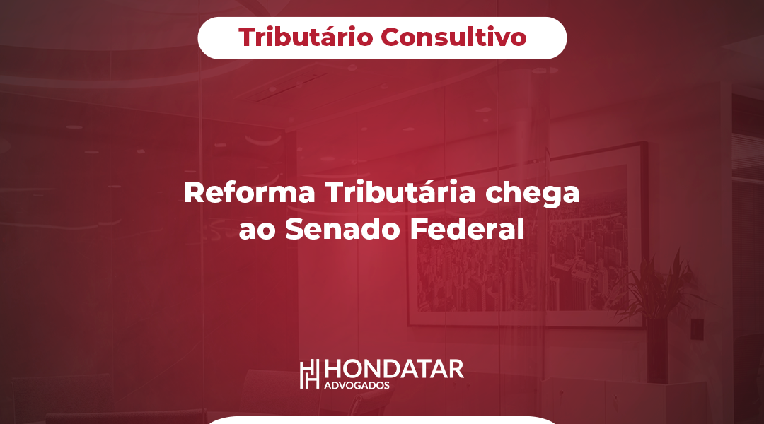 Reforma Tributária chega ao Senado Federal