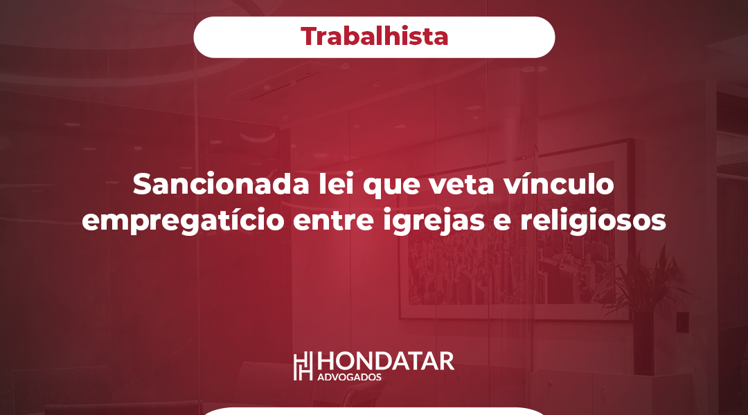 Sancionada lei que veta vínculo empregatício entre igrejas e religiosos