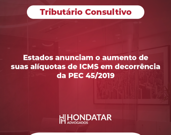 Estados anunciam o aumento de suas alíquotas de ICMS em decorrência da PEC 45/2019