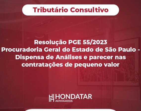 Resolução PGE 55/2023 – Procuradoria Geral do Estado de São Paulo – Dispensa de Análises e parecer nas contratações de pequeno valor