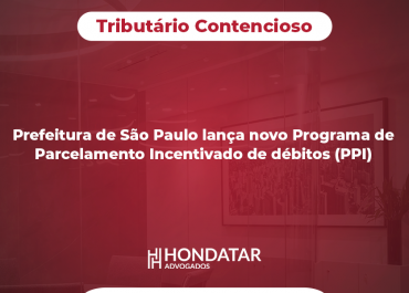 Prefeitura de São Paulo lança novo Programa de Parcelamento Incentivado de débitos (PPI)