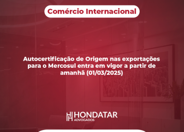 Autocertificação de Origem nas exportações para o Mercosul entra em vigor a partir de amanhã (01/03/2025)