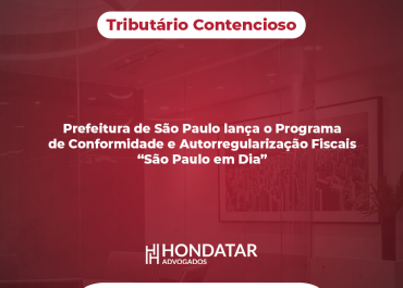 Prefeitura de São Paulo lança o Programa de Conformidade e Autorregularização Fiscais – “São Paulo em Dia”