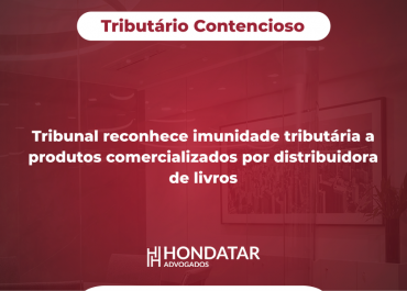Tribunal reconhece imunidade tributária a produtos comercializados por distribuidora de livros