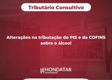 Alterações na tributação do PIS e da COFINS sobre o álcool