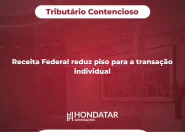 Receita Federal reduz piso para a transação individual