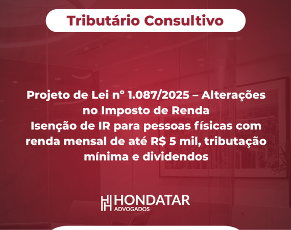 Projeto de Lei nº 1.087/2025 – Alterações no Imposto de Renda