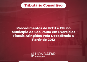 Procedimentos de IPTU e CIF no Município de São Paulo em Exercícios Fiscais Atingidos Pela Decadência a Partir de 2012