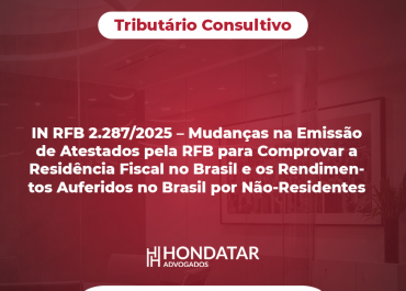 IN RFB 2.287/2025 – Mudanças na Emissão de Atestados pela RFB para Comprovar a Residência Fiscal no Brasil e os Rendimentos Auferidos no Brasil por Não-Residentes   