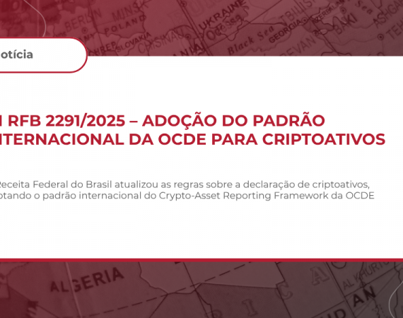 IN RFB 2291/2025 – ADOÇÃO DO PADRÃO INTERNACIONAL DA OCDE PARA CRIPTOATIVOS 