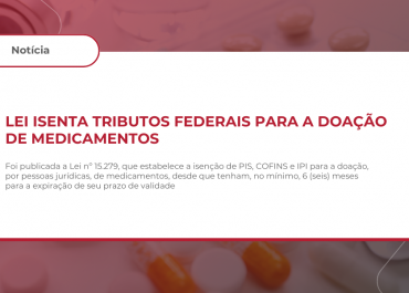 Lei isenta tributos federais para a doação de medicamentos