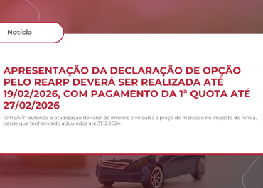 Apresentação da Declaração de Opção pelo REARP deverá ser realizada até 19/02/2026, com pagamento da 1ª quota até 27/02/2026