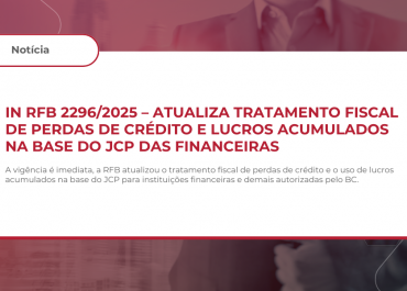 IN RFB 2296/2025 – Atualiza tratamento fiscal de perdas de crédito e lucros acumulados na base do JCP das financeiras 