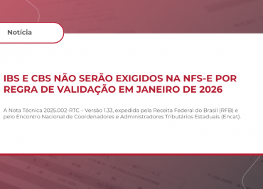 IBS E CBS não serão exigidos na NFS-e por regra de validação em janeiro de 2026