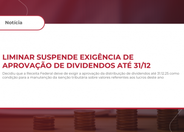 Liminar suspende exigência de aprovação de dividendos até 31/12