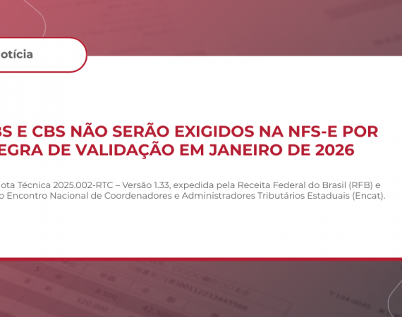 IBS E CBS não serão exigidos na NFS-e por regra de validação em janeiro de 2026