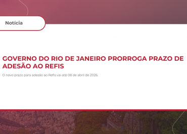 Governo do Rio de Janeiro prorroga prazo de adesão ao Refis