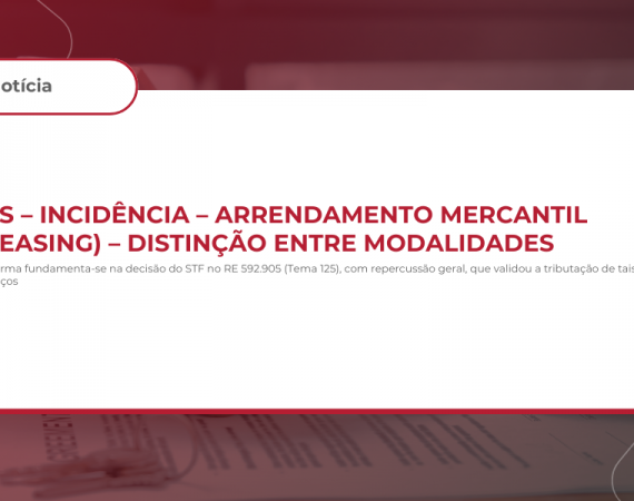 ISS – Incidência – Arrendamento Mercantil (LEASING) – Distinção entre modalidades