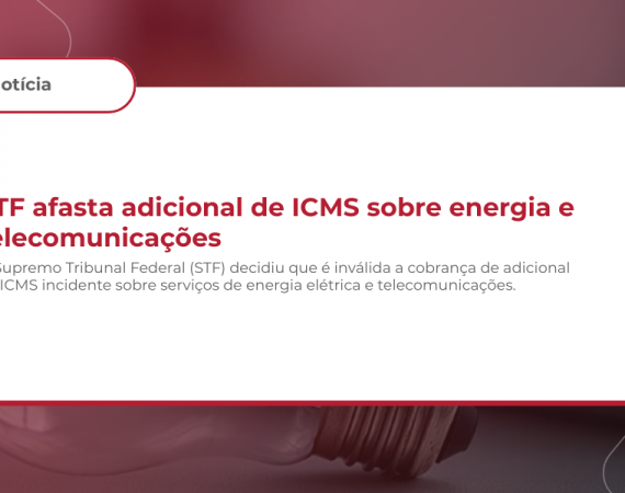 STF afasta adicional de ICMS sobre energia e telecomunicações