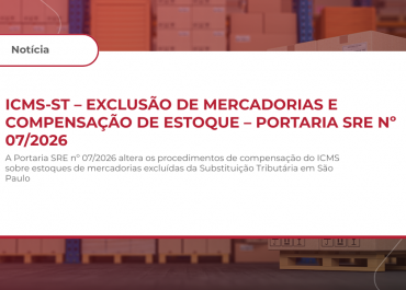 ICMS-ST – EXCLUSÃO DE MERCADORIAS E COMPENSAÇÃO DE ESTOQUE – PORTARIA SRE Nº 07/2026