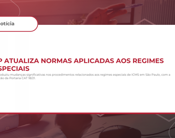 SP Atualiza Normas aplicadas aos Regimes Especiais