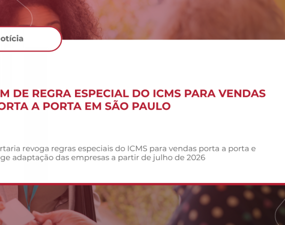ICMS-SP – REVOGAÇÃO DE BASE DE CÁLCULO ESPECÍFICA PARA VENDAS PORTA‑A‑PORTA – PORTARIA SRE Nº 014, DE 31 DE MARÇO DE 2026 – ESTADO DE SÃO PAULO