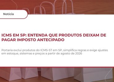ICMS‑ST – EXCLUSÃO DE MERCADORIAS DO REGIME DE SUBSTITUIÇÃO TRIBUTÁRIA – PORTARIA SRE Nº 20/2026