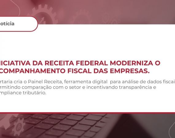 RECEITA FEDERAL DO BRASIL – INSTITUIÇÃO DO PAINEL RECEITA  DE ANÁLISE DE DADOS FISCAIS – COMPLIANCE TRIBUTÁRIO, TRANSPARÊNCIA E BUSINESS INTELLIGENCE