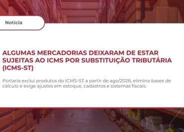 ICMS‑ST – EXCLUSÃO DE MERCADORIAS DO REGIME DE SUBSTITUIÇÃO TRIBUTÁRIA – PORTARIA SRE Nº 19/2026