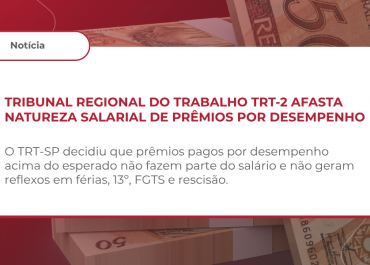 Tribunal Regional do Trabalho TRT-2 afasta natureza salarial de prêmios por desempenho