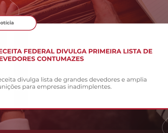 Receita Federal divulga primeira lista de devedores contumazes